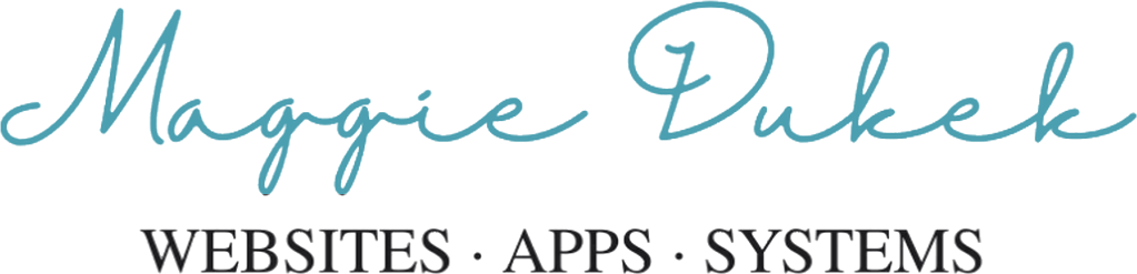 Maggie Dukek — Websites · Apps · Systems